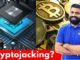 Cryptojacking? - Mining Cryptocurrency - Bitcoin, Monero Mining in Browser