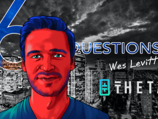 6 Questions for Wes Levitt of Theta Labs – Cointelegraph Magazine