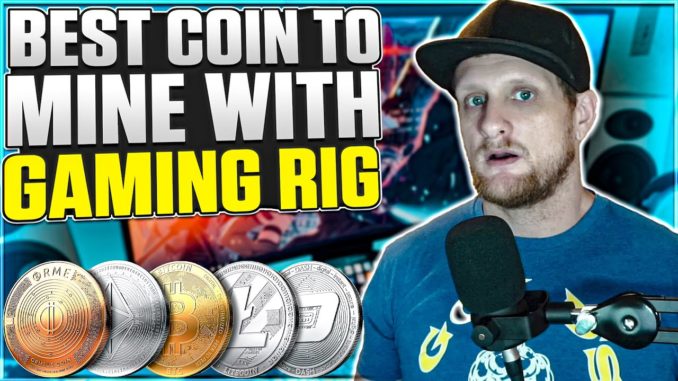 Easiest Coin To Mine on a Gaming Rig