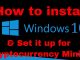 How to Install Windows 10 and Set it up for Cryptocurrency Mining / Ethereum, LBRY,  Zcash & Monero