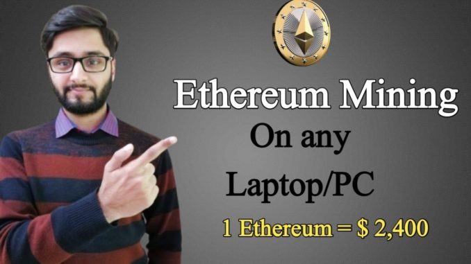 Cryptocurrency Ethereum mining with laptop or mobile | Ethereum mining software | Raja Abdullah