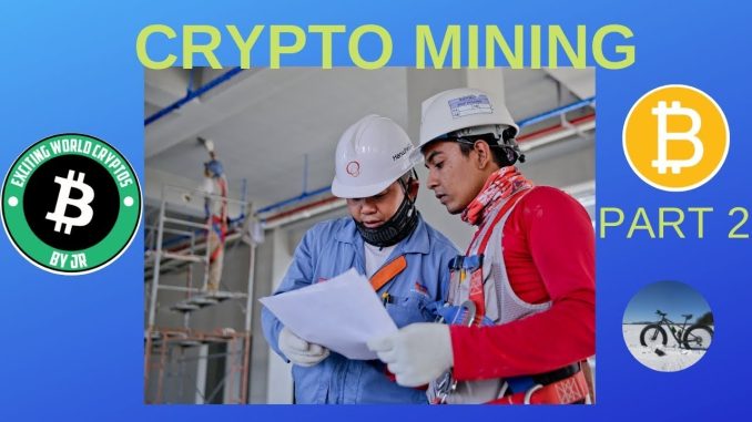 Cryptocurrency Mining Part 2