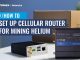 How to Setup a Cellular LTE Router for Mining Helium Cryptocurrency