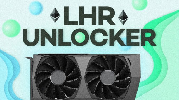 LHR-Unlock-Unlock-GPU-Ethereum-Mining-Unlocker-LHR.jpg