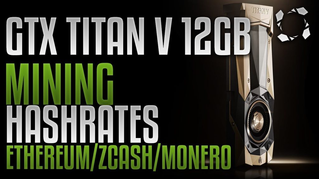 NVidia-GTX-TITAN-V-12GB-HBM2-Crypto-Mining-Benchmarks-ETHZECXMRLBCVTC.jpg