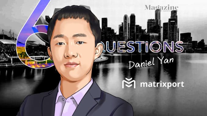 6 Questions for Daniel Yan of Matrixport – Cointelegraph Magazine